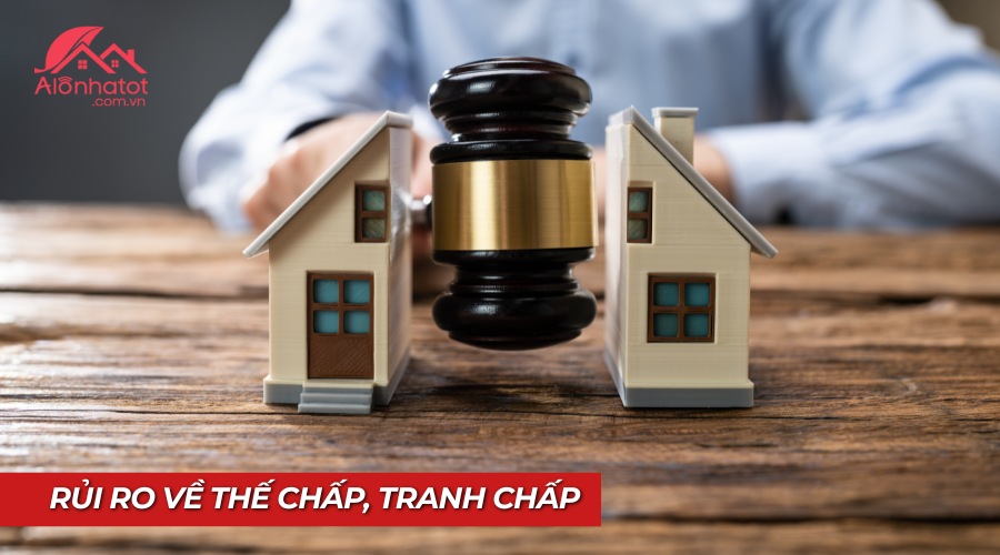 Rủi ro khi mua nhà đất đang bị thế chấp hoặc tranh chấp