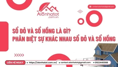 Sổ đỏ và sổ hồng là gì? Phân biệt sự khác nhau sổ đỏ và sổ hồng đơn giản nhất